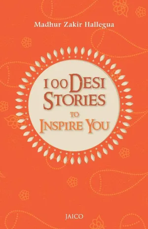 100 DESI STORIES TO INSPIRE YOU