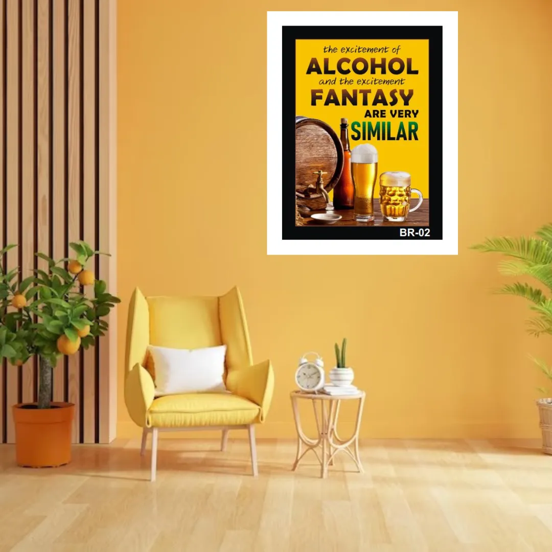 Bar Quote The Excitement of Alcohol and The Excitement Fantasy Are Very Similar Photo frames 14X18 Inch Wall decor laminated