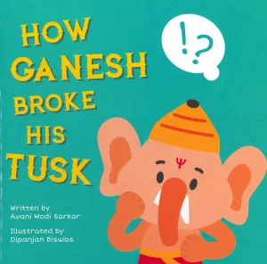How Ganesh Broke His Tusk