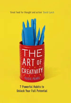 THE ART OF CREATIVITY